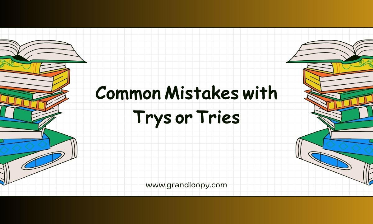Trys or Tries: Which Spelling Is Correct? (Simple Grammar Guide)