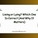 Lieing or Lying Which One Is Correct (And Why It Matters)