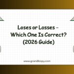 Loses or Losses – Which One Is Correct (2026 Guide)