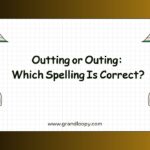 Outting or Outing Which Spelling Is Correct