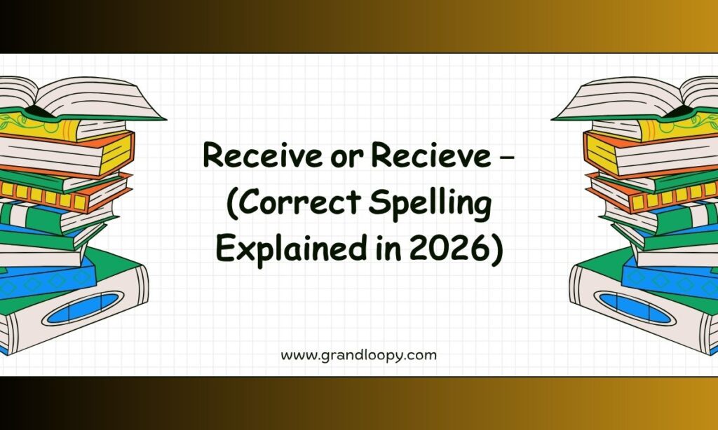 Receive or Recieve