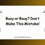 Buoy or Bouy Dont Make This Mistake