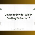 Devide or Divide Which Spelling Is Correct