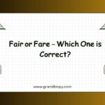 Fair or Fare – Which One is Correct