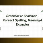 Grammar or Grammer – Correct Spelling, Meaning & Examples