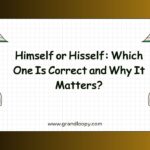 Himself or Hisself Which One Is Correct and Why It Matters