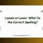 Losses or Loses What Is the Correct Spelling