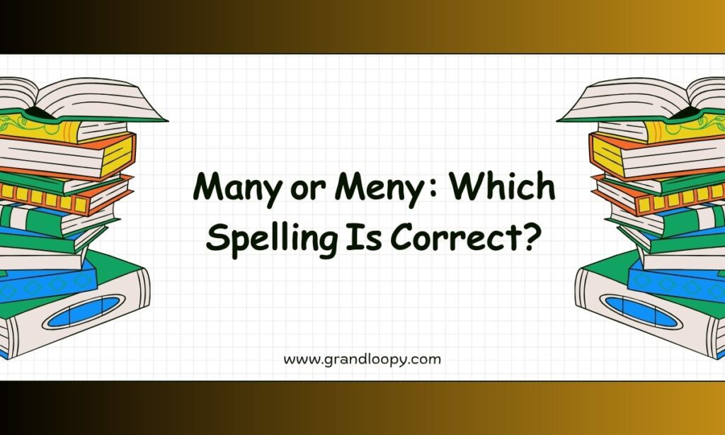 Many or Meny Which Spelling Is Correct