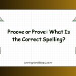 Proove or Prove What Is the Correct Spelling