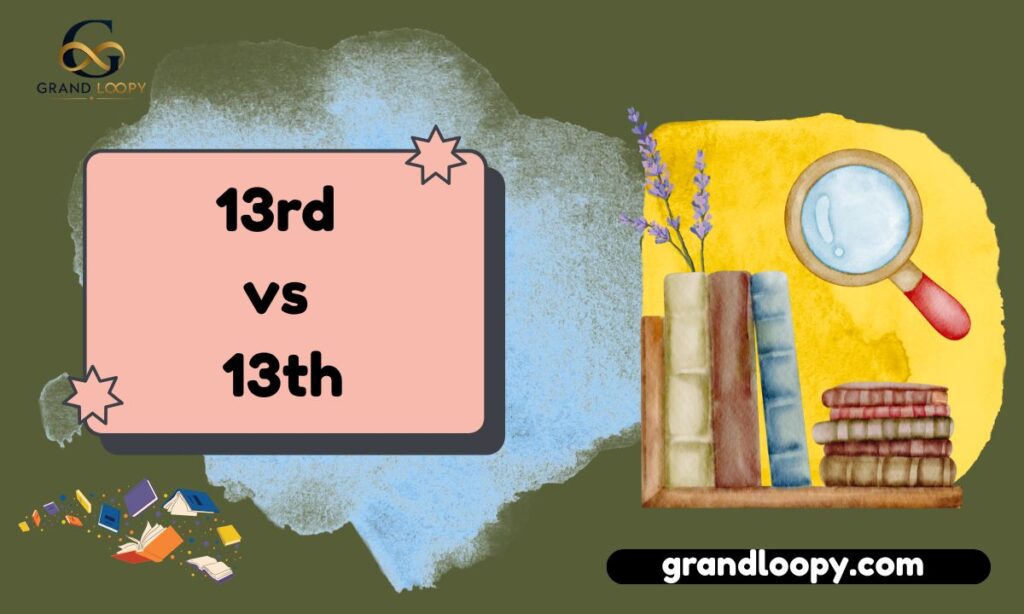 13rd vs 13th