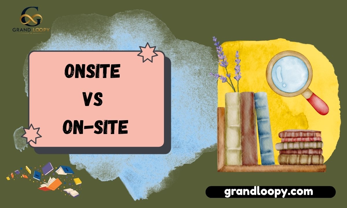 onsite vs on-site