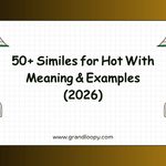 50+ Similes for Hot With Meaning & Examples (2026)
