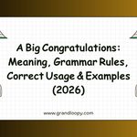 A Big Congratulations_ Meaning, Grammar Rules, Correct Usage & Examples (2026)