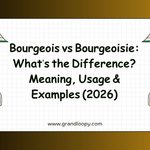 Bourgeois vs Bourgeoisie_ Whats the Difference_ Meaning, Usage & Examples (2026)