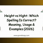 Height vs Hight_ Which Spelling Is Correct_ Meaning, Usage & Examples (2026)