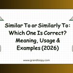 Similar To or Similarly To_ Which One Is Correct_ Meaning, Usage & Examples (2026)