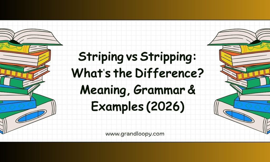 Striping vs Stripping_ What's the Difference_ Meaning, Grammar & Examples (2026)