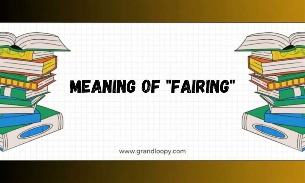 Fairing or Meaning of FairingFaring