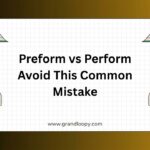 Preform vs Perform Avoid This Common Mistake